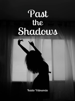 cover image of Past the Shadows